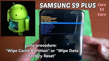 Samsung S9 Plus Wipe Cache Partition and Wipe Data/Factory Reset