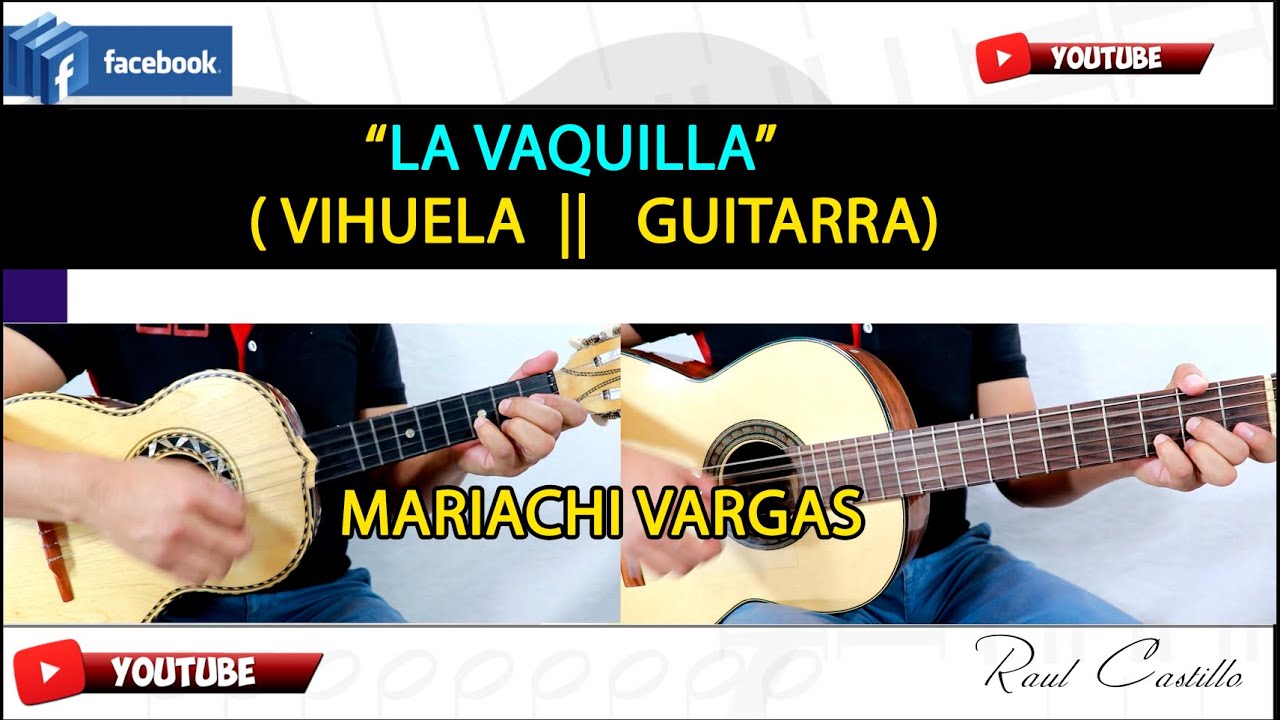 LA VAQUILLA || VIHUELA || GUITARRA || MARIACHI VARGAS LA VAQUILLA || VIHUELA || GUITARRA || MARIACHI VARGAS