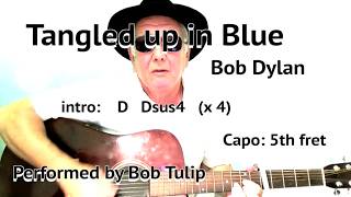 TANGLED UP IN BLUE (Bob Dylan) Chords & Lyrics (Key D/Capo 5th fret)