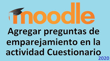 Moodle - Crear pregunta de emparejamiento en un Cuestionario
