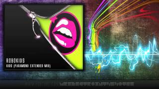 Robokids - Kids (Paramond Extended Mix)