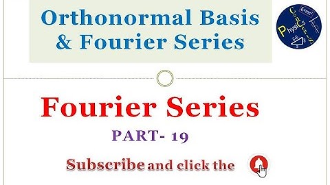 Orthonormal Basis and Fourier Series