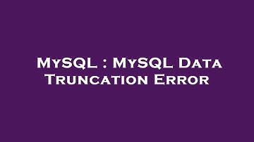 MySQL : MySQL Data Truncation Error