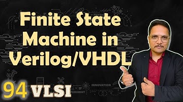 Finite State Machine in Xilinx using Verilog/VHDL | VLSI by Engineering Funda