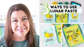 Cardmaking Shine and Color | 3 Ways to use Lunar Paste