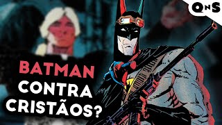 PINTOU UM CLIMA? Batman contra o Messias e o fanatismo religioso