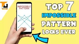 Top 7 Impossible Pattern locks 2018,new pattern locks