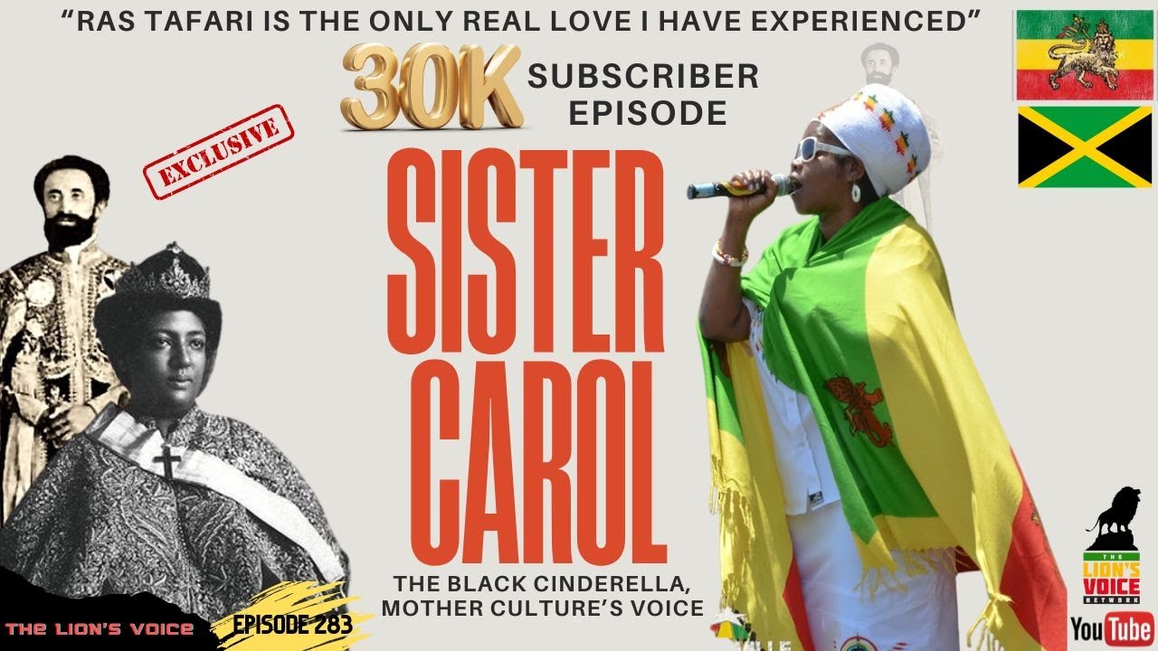EP 342- Sister Carol Speaks On Haile Selassie I, Her Rise In Music, Africa & Treatment of Women