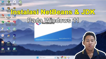 Tutorial Instalasi NetBeans & JDK - Windows 11