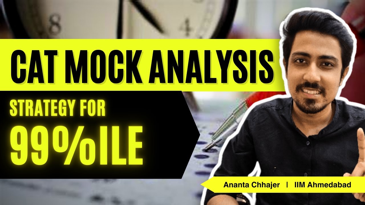 How to Analyze CAT Mocks? Mock Analysis Strategy that got me 99.9 ...