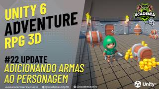 Unity 6 - Adventure RPG 3D - Adicionando armas ao personagem (player) #unity