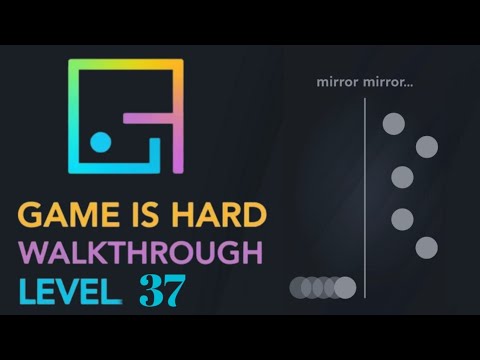 Game Is Hard Level 37 preview