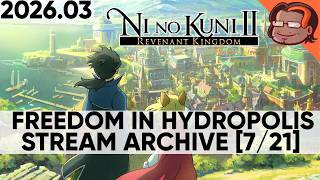 Ni no Kuni™ II: Revenant Kingdom - Freedom in Hydropolis [7/?] [PC] [Stream Archive]