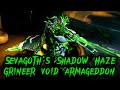 [Warframe] Sevagoth's Shadow Haze | Grineer Void Armageddon  | Steel Path Endless Endurance