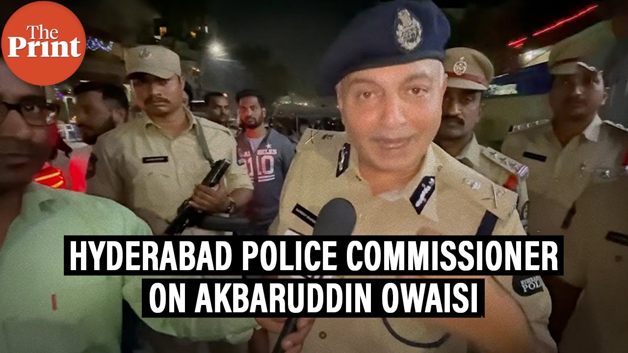 Will apologise if its our mistake Hyderabad Police Commissioner on AIMIMs Akbaruddin Owaisi