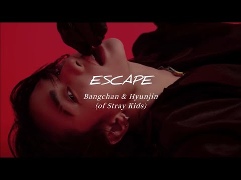 【和訳】ESCAPE (Bangchan & Hyunjin) 【Stray Kids/スキズ/日本語字幕/歌詞】