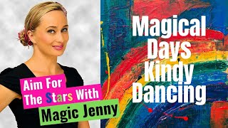 Aim For The Stars with Magic Jenny - Magical Days Kindy Dancing