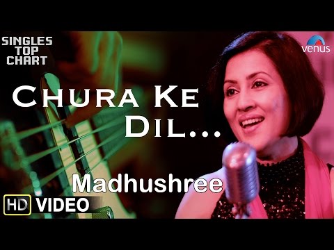 Chura Ke Dil... -Feat. Madhushree | SINGLES TOP CHART - EPISODE 1 |