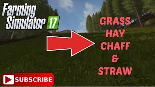 How to collect | Grass | Hay | Chaff | Straw | in Farming Simulator 17