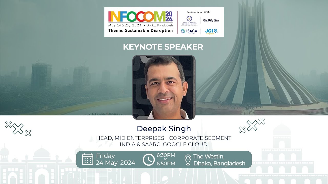 Infocom Dhaka 2024: Deepak Singh, Head, Mid Enterprises, Corporate Segment, India & SAARC