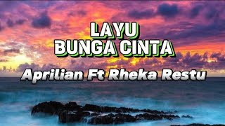 Layu Bunga Cinta  Aprilian Ft Rheka Restu coverlirik