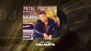 DJ Joe, Dalmata - Dalmata 2 | Fatal Fantassy 2 (Esto Es Mambo)