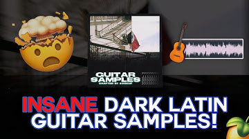 INSANE DARK LATIN GUITAR SAMPLES! ( Dark Latin Guitar Samples like Cubeatz, Frank Dukes and OZ )