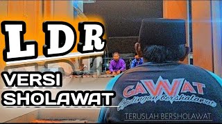 TERBARU || LDR VERSI SHOLAWAT !!!