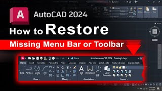 How to Restore Missing Menu Bar or Toolbar in AutoCAD 2024