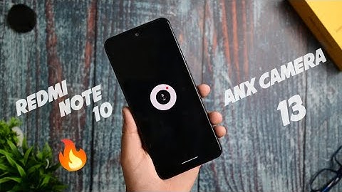 Install Anx Camera over Any Android 13 custom Rom ft. Redmi note 10😀