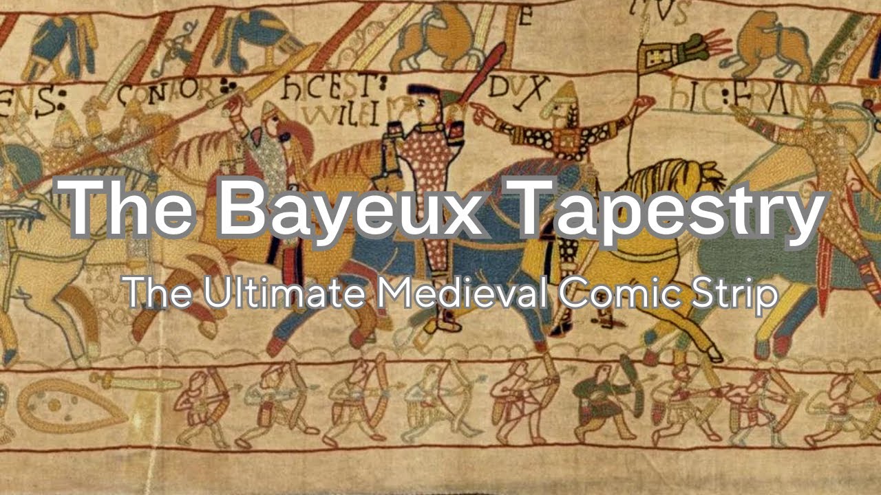 The Bayeux Tapestry The Ultimate Medieval Comic Strip YouTube