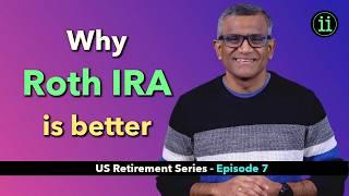 Why Roth IRA is better?