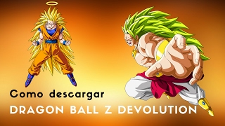 COMO DESCARGAR DRAGON BALL Z DEVOLUTION