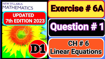 Exercise 6A question# 1 d1 ||book1 ||Oxford Maths 7th EDITION ||chapter 6|linearequations| nsm| d1