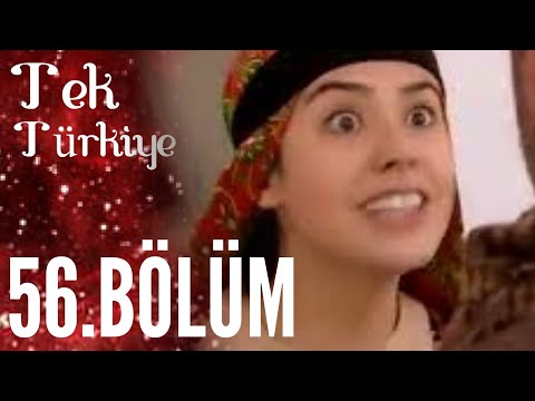 Tek Türkiye | 56.Bölüm İzle