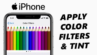 How To Apply Color Filters On iPhone Screen - Apply Tint To iPhone Screen Profile