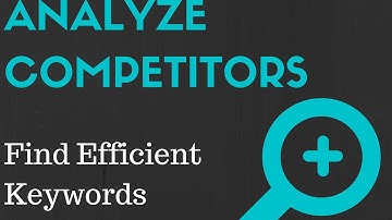 Analyze your Competitors and Get Their Most Efficient Keywords