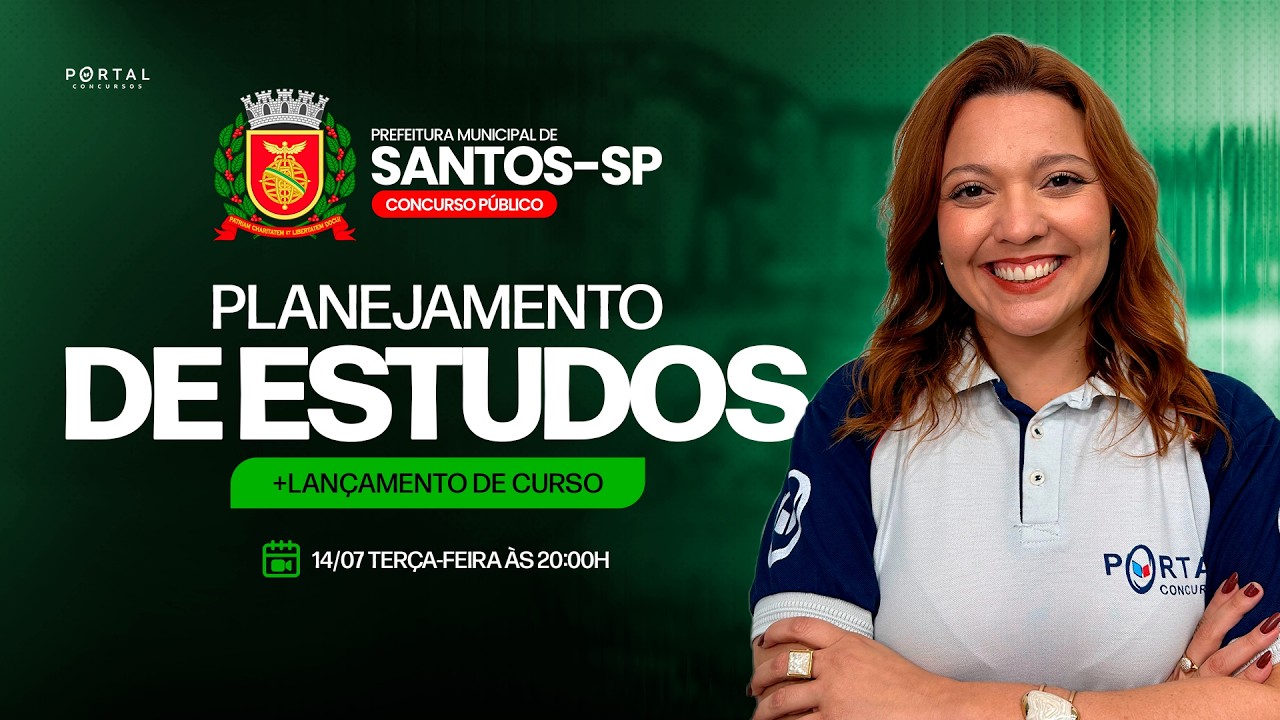 CONCURSO PREF. SANTOS/SP: PLANEJAMENTO DE ESTUDOS + LANÇAMENTO DO CURSO