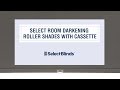 Select Room Darkening Roller Window Shades With Cassette From Select Blinds