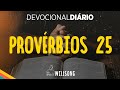 DEVOCIONAL: &quot;A Sabedoria de PROVÉRBIOS 25 para a Vida Diária&quot;