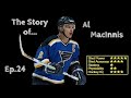 Al macinnis  the story ep24