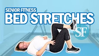 Senior Fitness - Simple Bed Stretches For Seniors Learning Level