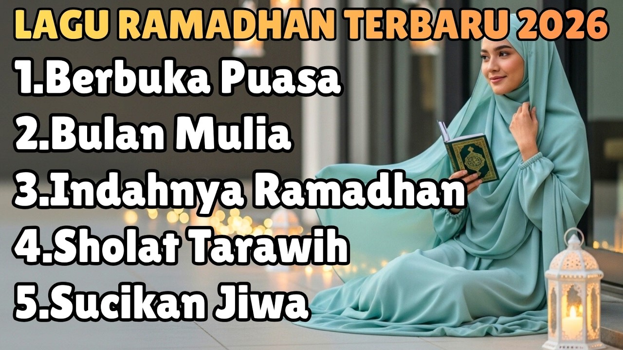 Lagu Ramadhan Terbaru 2026 – Syahdu dan Menyentuh Hati