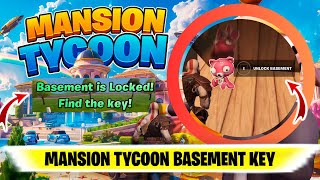 MANSION TYCOON Fortnite | MANSION TYCOON Basement Key Fortnite | MANSION TYCOON Key Location