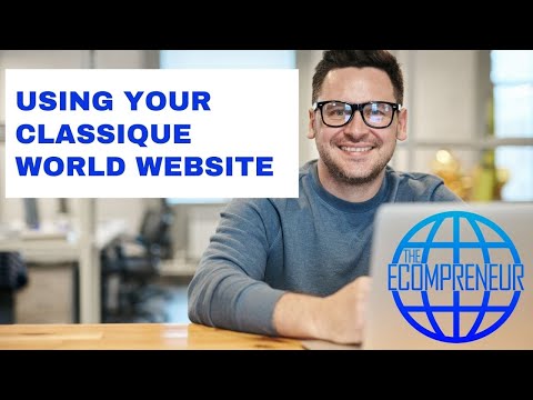 USING YOUR CLASSIQUE WORLD WEBSITE BY LESLIE