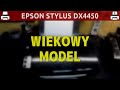 EPSON STYLUS DX4450 🖨️ Wiekowy model... a nadal drukuje