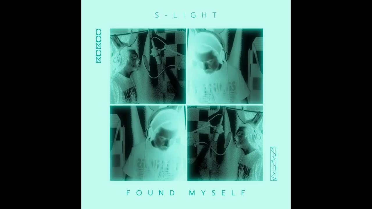 Watch S-Light | Found Myself on YouTube Watch S-Light | Found Myself on YouTube