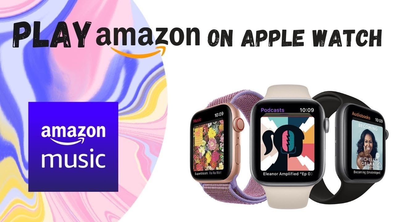 How to Stream Amazon Music to Apple Watch | TunePat
