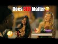 Does Size Matter?🍆🍤.. WITH RULER | PUBLIC INTERVIEW