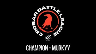 Crobar Battle Circuit Champion - Murkyy